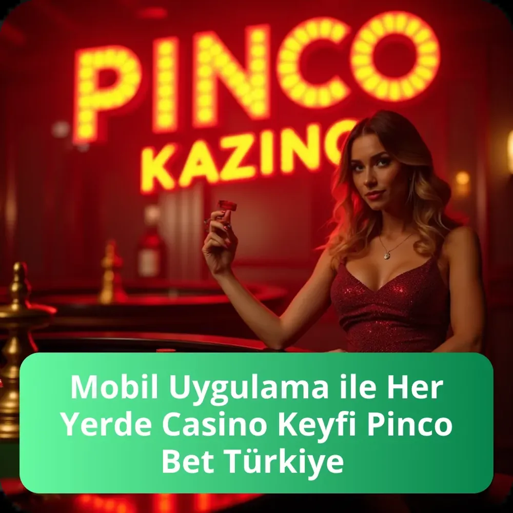 Mobil Uygulama ile Her Yerde Casino